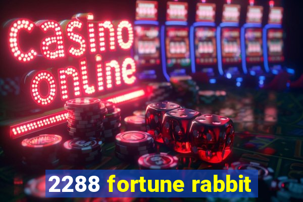 2288 fortune rabbit